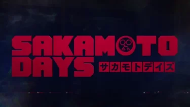 SAKAMOTO DAYS